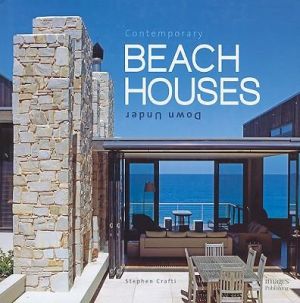 Books about beach houses - Contemporary Beach Houses Down Under by Stephen Crafti.jpg
